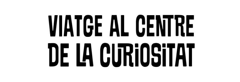 Viatge al centre de la curiositat